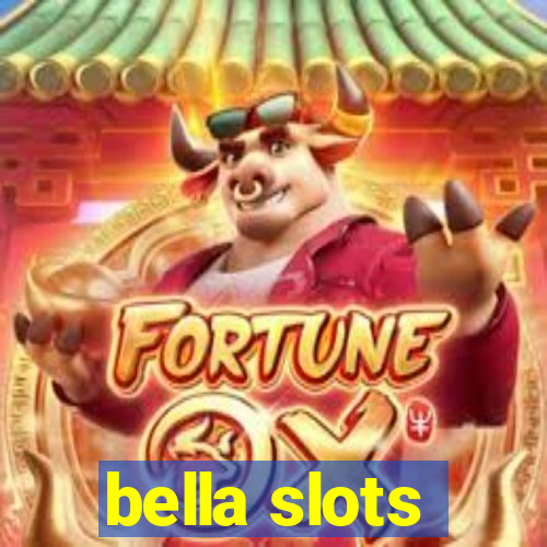 bella slots